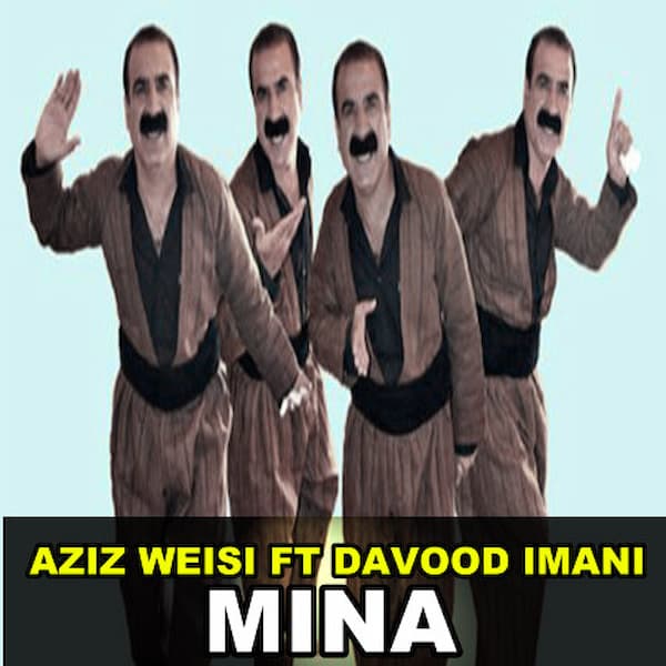 آهنگ عزیز ویسی و داوود امینی به نام مینا
